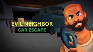 Evil Neighbor 1 Car Escape Ending [upl. by Enrique99]