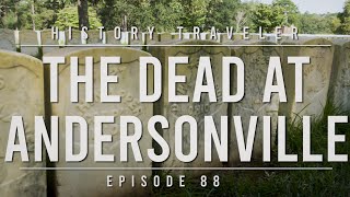 The Dead at Andersonville  History Traveler Episode 88 [upl. by Atteram]