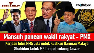 Mansuh pencen wakil rakyat  RM5 Juta untuk Harimau Malaya  Shahidan hina MP lompat sokong PMX [upl. by Egor]