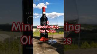 5 MindBlowing Old Wines You Must Know [upl. by Arman795]