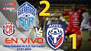 ✔ Pérez Zeledón 2 Vs 1 AD San Carlos EN VIVO ⚽ Campeonato da Costa Rica ⚽ 27012024 [upl. by Bernardine]