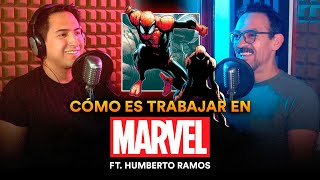 Cómo es trabajar en Marvel Humberto Ramos  ECP Podcast [upl. by Myrlene]