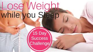 Lose Weight While You Sleep ★ 15 Day Success Challenge ★ Fast Weight Loss Hypnosis [upl. by Dempstor]