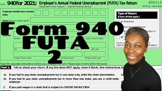 2How to Complete Form 940 for 2021 Employer’s Annual Federal Unemployment Tax Return FUTA [upl. by Eiramlirpa]