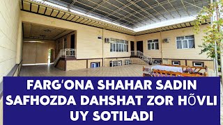 FARGʻONA SHAHAR SADIN SAFHOZDA 6 SÕTIH 11 HONALIK DAHSHAT ZÕR HOVLI UY SOTILADI [upl. by Bellanca694]