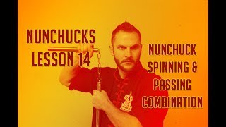 Nunchucks Lesson 14  Nunchuck Spinning and Passing Combination [upl. by Gasparo]