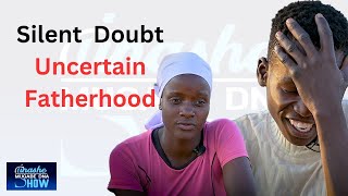 SILENT DOUBT UNCERTAIN FATHERHOODTINASHE MUGABE DNA SHOW S14 EP20 dnashow youtube tinashemugabe [upl. by Odnalro]