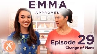 Change of Plans  Emma Approved Ep 29 [upl. by Simonetta]