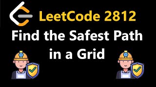 Find the Safest Path in a Grid  Leetcode 2812  Python [upl. by Aerdnad]