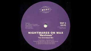 Nightmares On Wax  Dextrous The Downbeat Mix WAP 2 [upl. by Akimot806]