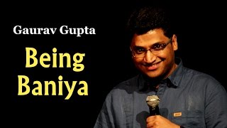 Being Baniya by Stand up comic Gaurav Gupta [upl. by Eaver358]