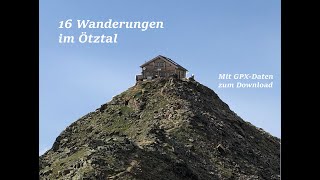 16 Wandertouren im Ötztal  mit GPX Sölden Brunnenkogelhaus und vieles mehr [upl. by Allenrad742]