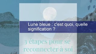 Lune bleue  cest quoi quelle signification [upl. by Vinita809]