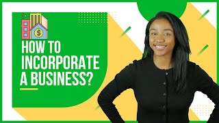 How to Incorporate a Business  6 Easy Steps [upl. by Weksler]