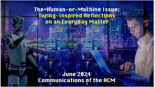 June 2024 CACM The HumanorMachine Issue TuringInspired Reflections on an Everyday Matter [upl. by Deegan296]