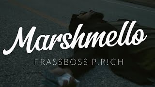 FrassBoss PRch  Marshmello Official Video [upl. by Aiken]