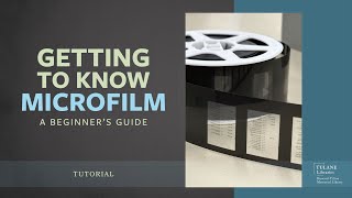 Getting to Know Microfilm A Beginners Guide  Tutorial [upl. by Uyr793]