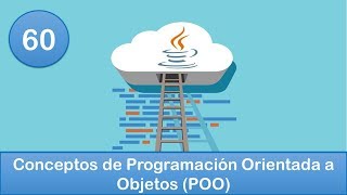 60 Programación en Java  POO  Conceptos de Programación Orientada a Objetos POO [upl. by Khoury]