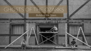 ii Ghosts of the Ozarks  BTS  Building the Town [upl. by Mozza]