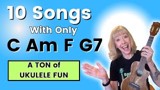 10 Songs Using C Am F and G7 NONSTOP Ukulele Fun [upl. by Nwahsak]