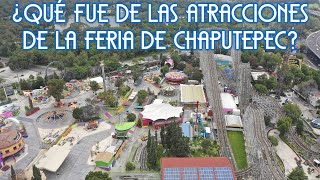 Este fue el destino de las atracciones de La Feria de Chapultepec [upl. by Belsky]