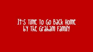 Its Time To Go Back Home  with Lyrics  The Graham Family [upl. by Annehs]