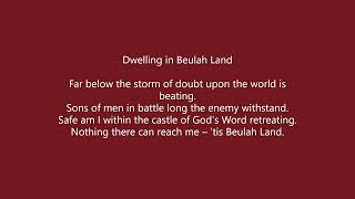 Dwelling in Beulah Land [upl. by Llednav]