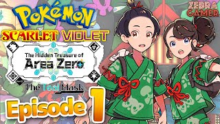 NEW DLC  Pokemon Scarlet amp Violet The Hidden Treasure of Area Zero Part 1 The Teal Mask  Part 1 [upl. by Talanta]