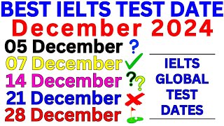 05 07 14 21 amp 28 December 2024  Best IELTS Test Date For Real Exam  IELTS  IDP amp BC [upl. by Renae]