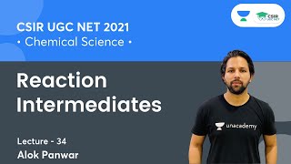 Reaction Intermediates L34 for CSIR NET 2021🎯  Chemistry By Alok Panwar [upl. by Nash]