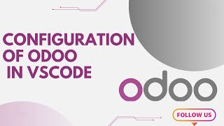 ODOO CONFIGURATION WITH VSCODE [upl. by Dyna]