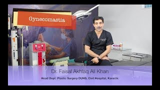 Gynecomastia by Dr Faisal Akhlaq  Elegance Plastic Surgery Clinic  Karachi Pakistan [upl. by Adle]