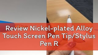 Review Nickelplated Alloy Touch Screen Pen TipStylus Pen Replacement Nibs for Apple Gen 12 [upl. by Ongineb138]