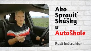 Ako spraviť skúšky v autoškole  Rady od Inštruktora [upl. by Somerset]