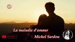 Michel Sardou 💕 La maladie d’amour [upl. by Airemahs]