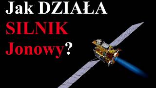 Jak działa SILNIK JONOWY [upl. by Darken]