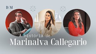 A história de Marinalva Callegario  DampM PODCAST [upl. by Lumbye]