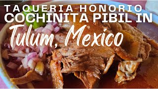 Taqueria Honorios Chochinita Pibil in Tulum Mexico [upl. by Gusti]