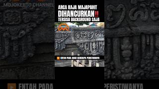 ARCA RAJA MAJAPAHIT DIHANCURKAN ‼️SIAPA PELAKUNYA  PADA ABAD KE BERAPA PERISTIWA PERUSAKANNYA [upl. by Acker]