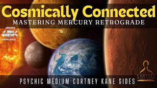 Mastering Mercury Retrograde with Psychic Medium Cortney Kane Sides [upl. by Daniell698]