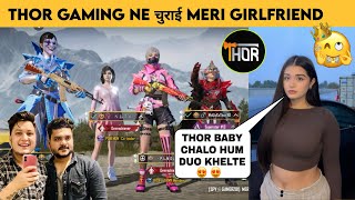 THOR GAMING PRANK ON MY GIRLFRIEND😡 MY GF PROPOSED THOR GAMING 🥲 GOLD DIGGER 😱 THOR TROLL ME🥲 [upl. by Eremehc899]