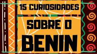 BENIN  10 CURIOSIDADES QUE PRECISA CONHECER 33 [upl. by Godwin40]