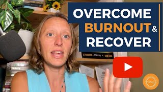 Overcome Burnout amp Recover [upl. by Spence]