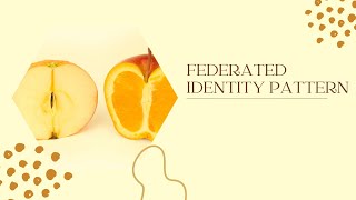 Federated Identity Pattern  Azure Design Patterns [upl. by Halona867]