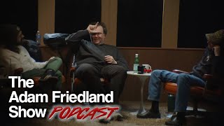 The Adam Friedland Show Podcast  Sam Tallent  Episode 42 [upl. by Esertak]