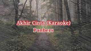 Karaoke Akhir Cinta  Panbers [upl. by Enilarak]