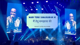 Main Tenu Samjhawan Ki  Rahat Fateh Ali Khan  Live Concert in Houston 2024  Punjabi Classic [upl. by Mellie]