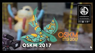 OSKM ITB 2017 [upl. by Laamak]