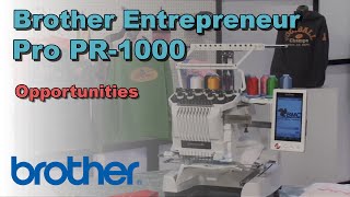 Brother Entrepreneur Pro PR1000  Opportunities Overview [upl. by Juliana]