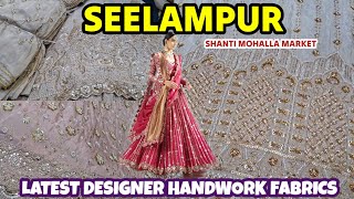 Designer Handwork FabricsCollection❤️ Latest Collection ❤️Shanti Mohalla Seelampur Delhi [upl. by Ariak]